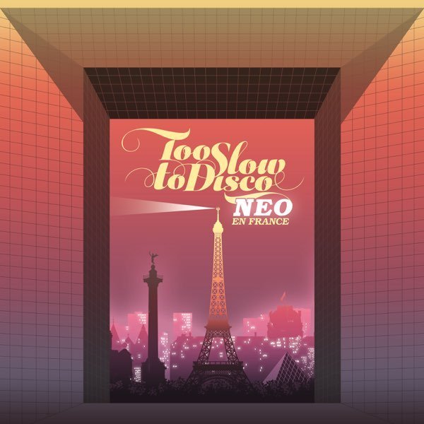 Too Slow to Disco - Neo En France