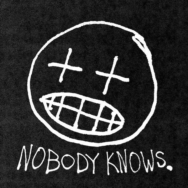 Nobody Knows.