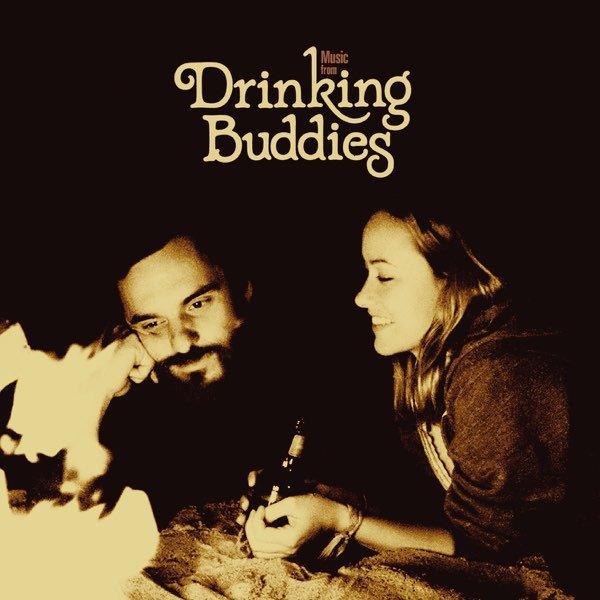 Music from Drinking Buddies: a Film by Joe Swanberg