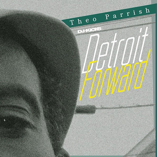 Dj-kicks: Theo Parrish