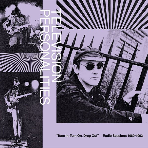 Tune In, Turn On, Drop Out: The Television Personalities Radio Sessions (1980-1993)