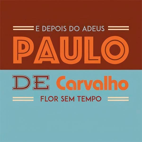 E Depois Do Adeus / Flor Sem Tempo