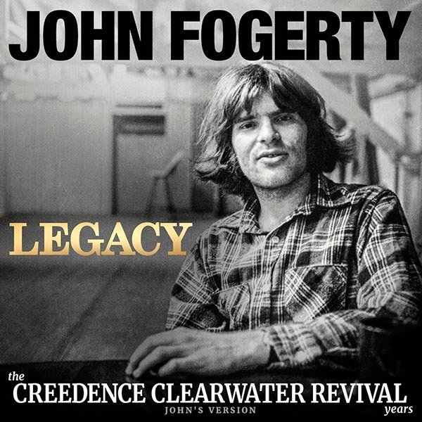 Legacy: The Creedence Clearwater Revival Years (John's Version)