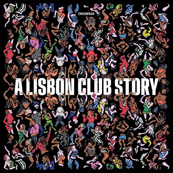 Enchufada: A Lisbon Club Story