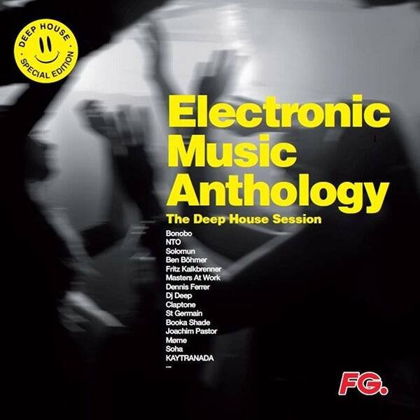 Electronic Music Anthology: The Deep House Session