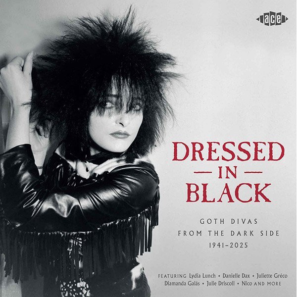 Dressed In Black. Goth Divas From The Dark Side 1941-2025