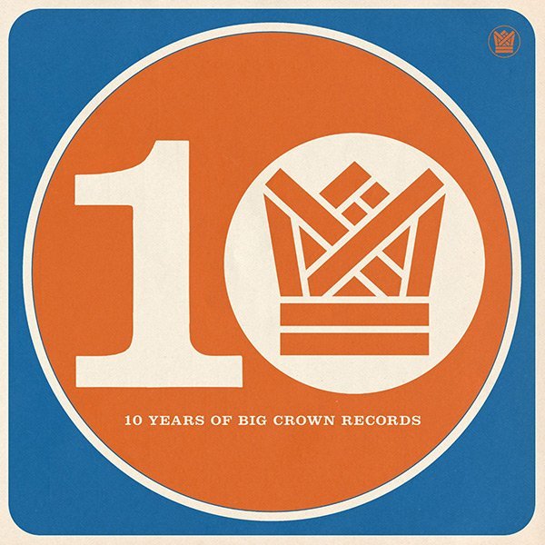 BCR10 - Ten Years Of Big Crown Records