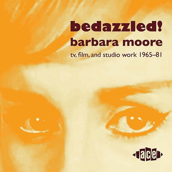 Bedazzled! Barbara Moore TV, Film And Studio Work 1965–81